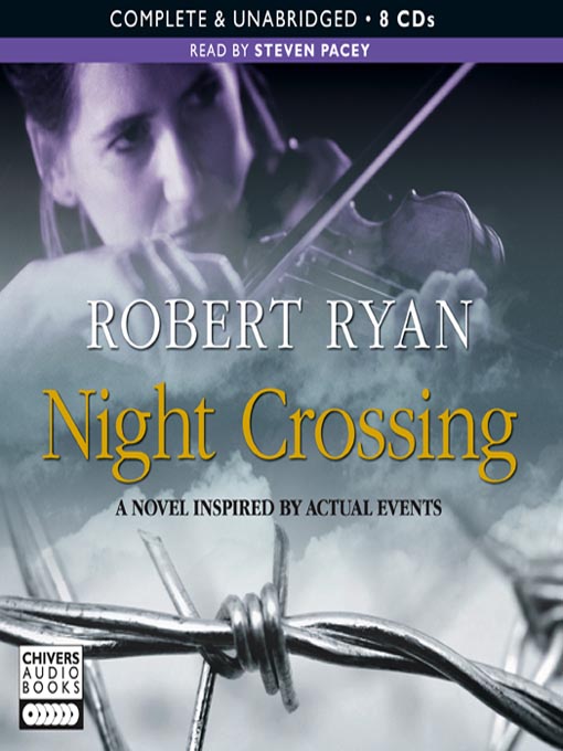 Title details for Night Crossing by Robert Ryan - Available